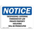 Signmission OSHA Notice Sign, 12" H, 18" W, Trespassing Loitering Forbidden By Law Private Sign, Landscape OS-NS-D-1218-L-18734